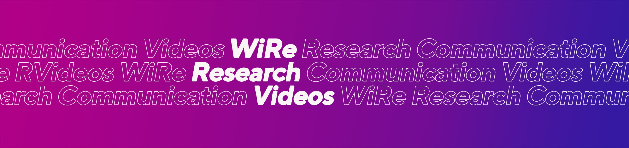 WiReVideosHeader2025